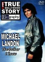 Watch Michael Landon, the Father I Knew 123MovieFree