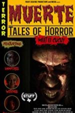 Watch Muerte: Tales of Horror 123MovieFree