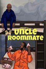 Watch Uncle Roommate 123MovieFree