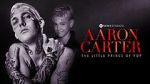 Watch Aaron Carter: The Little Prince of Pop 123MovieFree