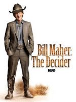 Watch Bill Maher: The Decider 123MovieFree