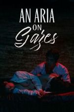 Watch An Aria on Gazes 123MovieFree
