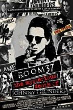 Watch Room 37: The Mysterious Death of Johnny Thunders 123MovieFree