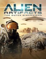Watch Alien Artifacts: The Outer Dimensions 123MovieFree