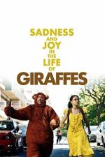 Watch Sadness and Joy in the Life of Giraffes 123MovieFree