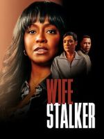 Watch Wife Stalker 123MovieFree