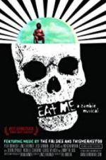 Watch Eat Me: A Zombie Musical 123MovieFree