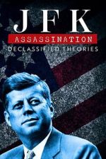 Watch JFK Assassination: Declassified Theories 123MovieFree