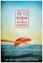 Watch Sushi: The Global Catch 123MovieFree