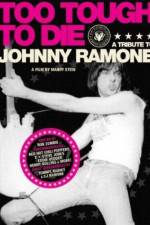 Watch Too Tough to Die: A Tribute to Johnny Ramone 123MovieFree
