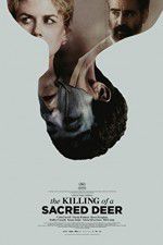 Watch The Killing of a Sacred Deer 123MovieFree