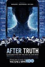 Watch After Truth: Disinformation and the Cost of Fake News 123MovieFree