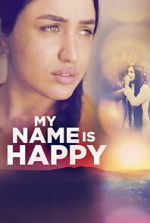 Watch My Name Is Happy 123MovieFree