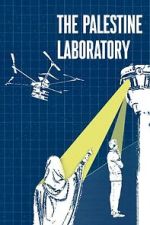 Watch The Palestine Laboratory 123MovieFree