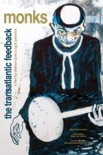 Watch Monks - The Transatlantic Feedback 123MovieFree