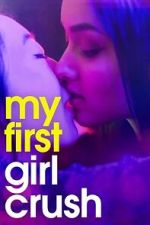 Watch My First Girl Crush 123MovieFree