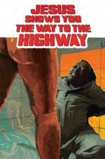 Watch Jesus Shows You the Way to the Highway 123MovieFree