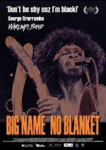 Watch Big Name No Blanket 123MovieFree