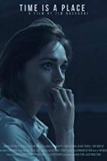 Watch Time Is a Place 123MovieFree