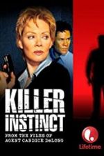 Watch Killer Instinct: From the Files of Agent Candice DeLong 123MovieFree