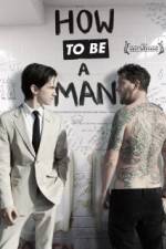 Watch How to Be a Man 123MovieFree