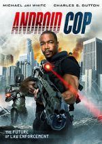 Watch Android Cop 123MovieFree