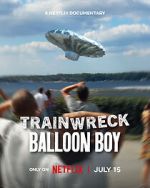 Watch Trainwreck: Balloon Boy 123MovieFree