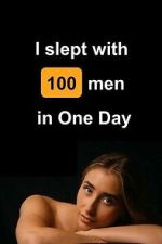 Watch I Slept with 100 Men in One Day 123MovieFree