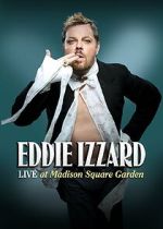 Watch Eddie Izzard: Live at Madison Square Garden (TV Special 2011) 123MovieFree