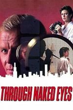 Watch Through Naked Eyes 123MovieFree