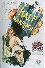 Watch Half Marriage 123MovieFree