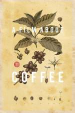 Watch A Film About Coffee 123MovieFree