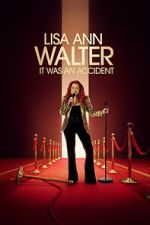 Watch Lisa Ann Walter: It Was an Accident 123MovieFree