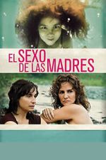 Watch El sexo de las madres 123MovieFree