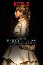 Watch I Am the Pretty Thing That Lives in the House 123MovieFree