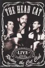 Watch Head Cat - Rockin' The Cat Club: Live From The Sunset Strip 123MovieFree