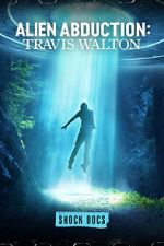 Watch Alien Abduction: Travis Walton 123MovieFree