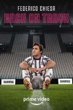 Watch Federico Chiesa - Back on Track 123MovieFree