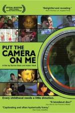 Watch Put the Camera on Me 123MovieFree