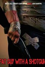 Watch Fat Guy with a Shotgun: Hillbilly Prophecy 123MovieFree