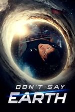 Watch Don't Say Earth 123MovieFree