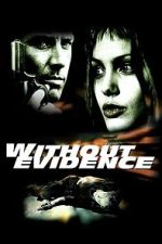 Watch Without Evidence 123MovieFree