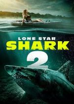 Watch Lone Star Shark 2 123MovieFree