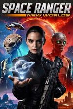 Watch Space Ranger: New Worlds 123MovieFree
