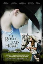 Watch All Roads Lead Home 123MovieFree