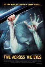 Watch Five Across the Eyes 123MovieFree