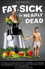 Watch Fat, Sick & Nearly Dead 123MovieFree