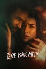 Watch Tere Ishk Mein 123MovieFree