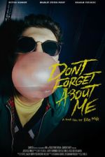 Watch Don\'t Forget About Me 123MovieFree