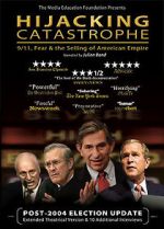Watch Hijacking Catastrophe: 9/11, Fear & the Selling of American Empire 123MovieFree